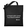 Bag "a friend with weed...", white print - Organic Jutebeutel-16
